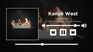 Kanye West  Pablo ft Travis Scott Future amp Marilyn Manson UNRELEASED [upl. by Otrebor]