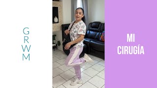 GRWM PARA FIJAR LA FECHA DE MI CIRUGÍA 💉👩‍⚕️ [upl. by Shewmaker]