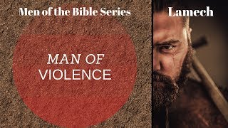 Men Of The Bible Lamech 2 [upl. by Anyrak]