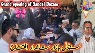 Grand opening of Sandal BazaarSandal Bazar Kathar Dadyal AjkIsrar ahmed official [upl. by Aila]