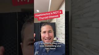 Hashimotos is Not a Thyroid Disease [upl. by Annahsed]