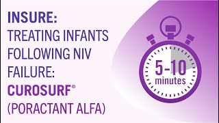 INSURE Treating Infants Following NIV Failure CUROSURF® poractant alfa [upl. by Alessandra]