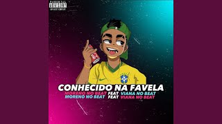 Conhecido na Favela feat Viana No Beat [upl. by Ymac786]