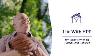 Life with HPP Brian’s Journey with Hypophosphatasia [upl. by Jeminah]