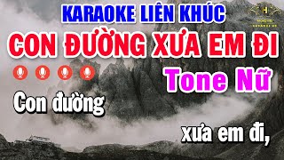 Karaoke Liên Khúc Nhạc Sống Tone Nữ  Nhạc Trữ Tình Bolero Dễ Hát Nhất  CON ĐƯỜNG XƯA EM ĐI [upl. by Assilrac663]