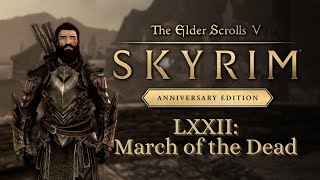 Lets Play Skyrim as Dragonborn 72 March of the Dead [upl. by Sakhuja]