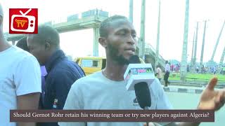 Should Gernot Rohr retain his winning team or try new players against Algeria [upl. by Clemmie]