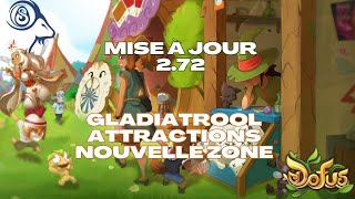 MAJ 273  REFONTE NOUVELLE ZONE SPÉCIAL DOFUS UNITY GLADIATROOL MINIJEUX ATTRACTIONS [upl. by Lynch438]