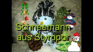 Schneemann aus Styroporkugeln [upl. by Underwood727]