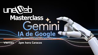 Masterclass Gemini la inteligencia artificial de Google [upl. by Silvia]