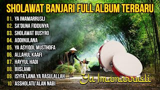 Sholawat Banjari Full Album PENYEJUK HATI  Ya Imamarrusli  Saduna Fiddunya  Full Album 2024 [upl. by Anahsek510]