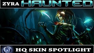 League of Legends Haunted Zyra HQ Skin Spotlight [upl. by Rao]