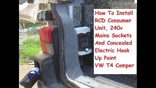 VW T4 Concealed Electric Hook Up Consumer Unit amp 240 Sockets Install VW T4 Camper [upl. by Corbett]