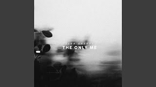 The Only Me [upl. by Ellenij]