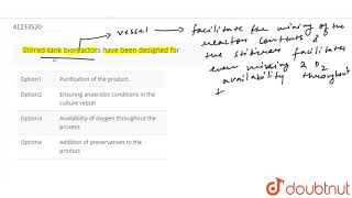 Stirredtank bioreactors have been designed for [upl. by Assille]