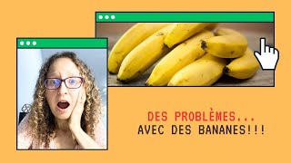 Des Problèmes avec des BANANES [upl. by Nwahsed]