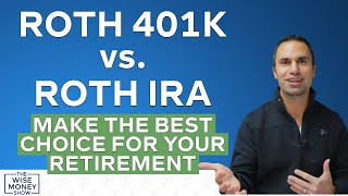 Roth 401k vs Roth IRA  Making the Best Choice for Your Retirement [upl. by Larimore]