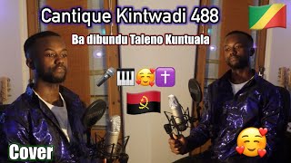 Cantique Kintwadi 488 🇨🇬🥰  Badibundu taleno kuntuala  Cover By AdorateurJean Nkunga Mia Kintuadi [upl. by Cooperstein]