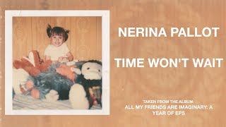 Nerina Pallot  Time Wont Wait Official Audio [upl. by Bennion44]