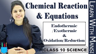 Class 10 Science  Ch 1  Endothermic amp Exothermic Reaction  Reduction amp Oxidation Reaction  NCERT [upl. by Nido]