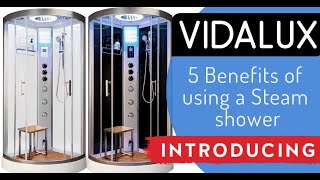 5 Benefits of using a Vidalux steam shower [upl. by Ehcrop]