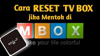 Cara Reset TV BOX MXQpro 4k yang mentok di logo android atau MBOX [upl. by Analra195]