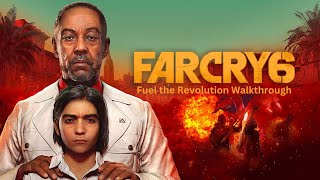 Far Cry 6 Fuel the Revolution Walkthrough [upl. by Yerot]