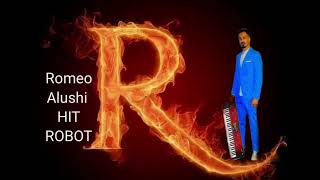 Romeo Alushi🎼 hit robot 🎼 [upl. by Ailero]