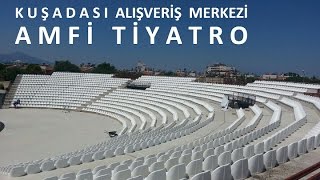 Kuşadası AVM  Amfi Tiyatro Tanıtım [upl. by Carilla]