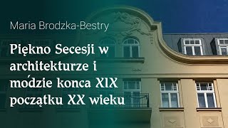 Piękno Secesji w architekturze i modzie końca XIX początku XX wieku [upl. by Howard]