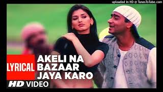 Akeli Na Bazaar Jaya Karo Lyrical Video  Major Saab  Udit Narayan  Ajay Devgn Sonali Bendre4U [upl. by Mur]