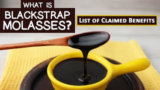 What is Blackstrap Molasses List of Claimed Benefits [upl. by Merwin318]