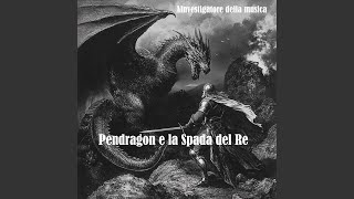 Pendragon e la Spada del Re [upl. by Conway]