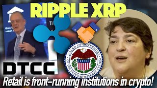 Ripple XRP Ripple Confirms Work With Federal Reserve amp DTCC Says Retail Is FrontRunning Crypto [upl. by Bocoj]