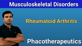 Musculoskeletal disorders Rheumatoid Arthritis [upl. by Ellatsyrc]