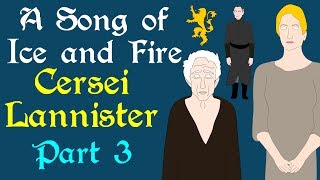 ASOIAF Cersei Lannister Part 3 [upl. by Dlorrej]