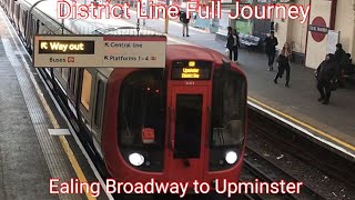 District Line Full Journey Ealing Broadway to Upminster [upl. by Nehcterg]