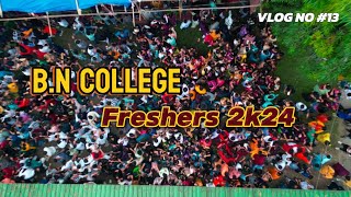 BNC Freshers 2k24 Vlog ❤️‍🔥  Living2death [upl. by Malim901]