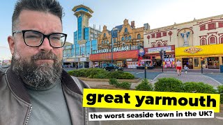 Is Great Yarmouth The WORST Seaside Town In The UK [upl. by Alios480]