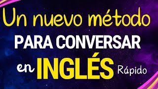 UN NUEVO MÉTODO PARA CONVERSAR EN INGLÉS RAPIDO✅CON FRASES DE USO COTIDIANA [upl. by Aillil]