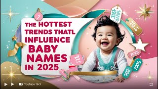 The Hottest Baby Name Trends for 2025 Unique Modern amp Timeless Ideas [upl. by Baoj255]