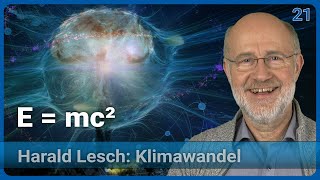 Harald Lesch Eh·f Planck und Em·c² Einstein verändern die Welt  Mensch amp Klimawandel 21 [upl. by Anelram]