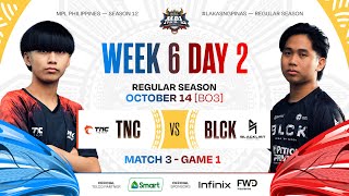 MPL PH S12  W6D2  TNC vs BLCK  GAME 1 [upl. by Seravat]