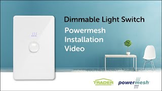 Powermesh Dimmable Light Switch Installation Video [upl. by Becki652]