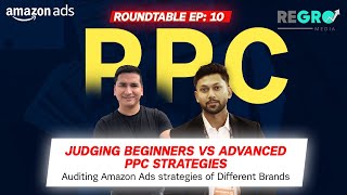 🎯EP10 PPC Roundtable  Strategies to better utilize Advertising Budget amp Drive Substantial Growth [upl. by Schifra]