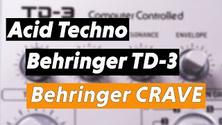 Acid Techno  Behringer TD3 2x and Behringer Crave [upl. by Baumann]