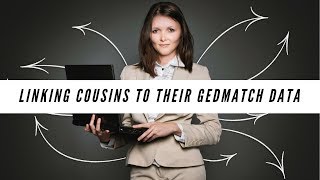 Linking Cousins to their GEDmatch Data [upl. by Artemus605]