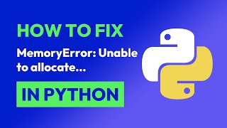 How to fix MemoryError Unable to allocate in Python [upl. by Namron376]