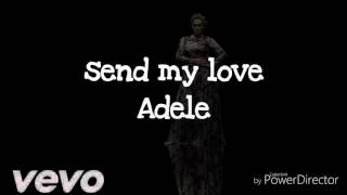 Adele  Send My Love Official Lyrics VideoHD [upl. by Granny]