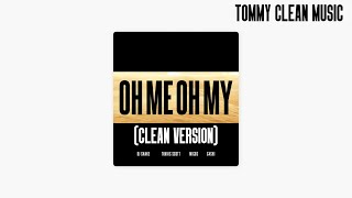 Oh Me Oh MY CLEAN VERSION DJ Snake ft GASHI Migos amp Travis Scott [upl. by Baillie]